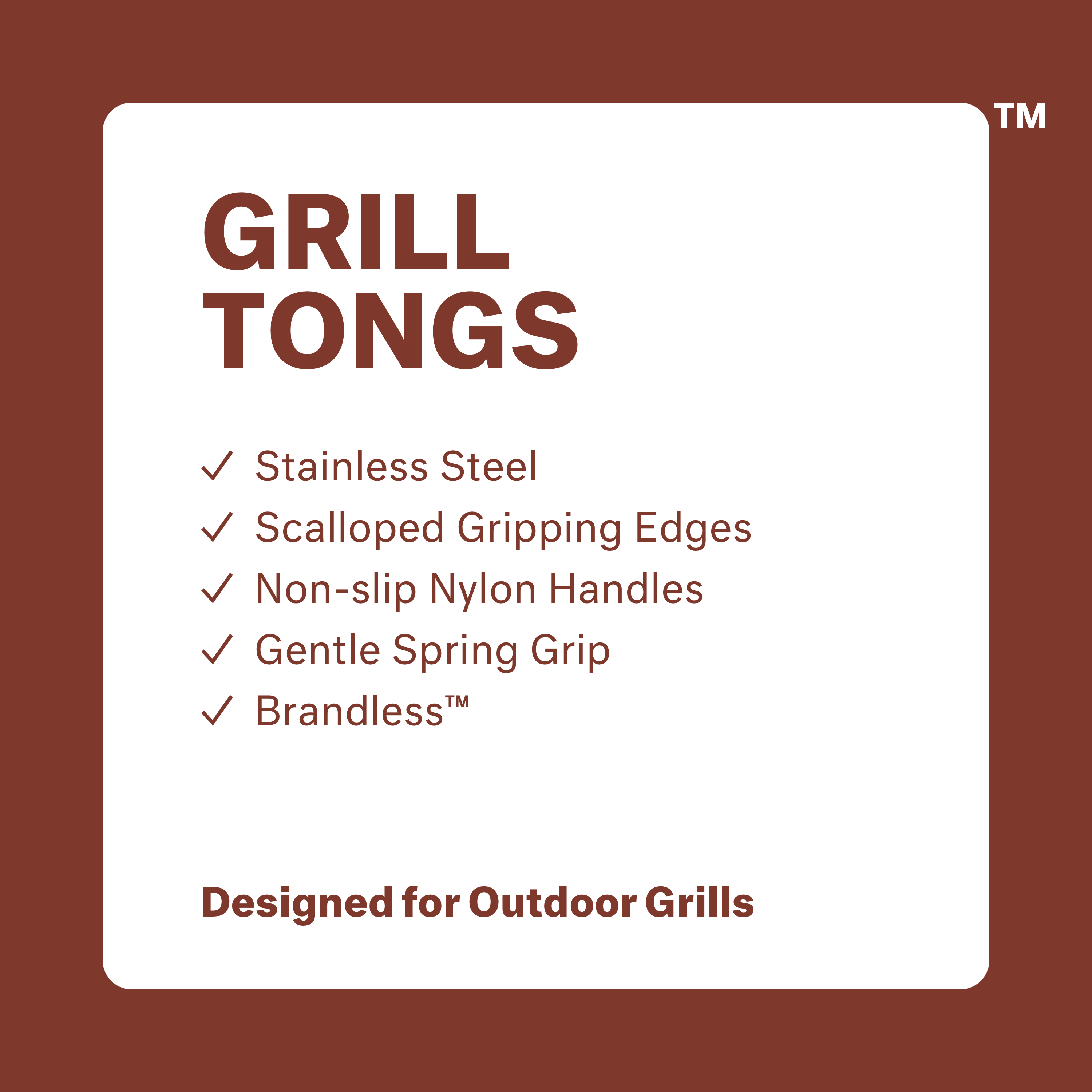 Grill Tongs: stainless steel, scalloped gripping edges, non-slip nylon handles, gengle spring grip, brandless. Designed for outdoor grills.